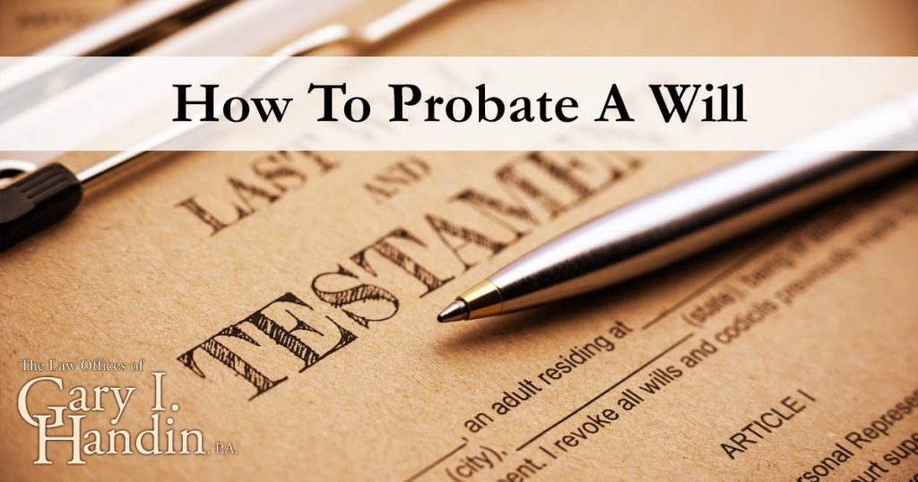 Important Steps You’ll Need To Take To Probate A Will