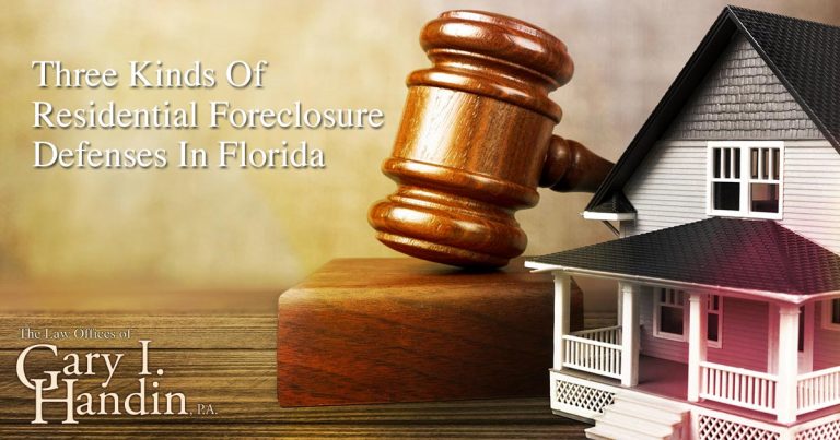 Three Important Florida Residential Foreclosure Defenses To Raise